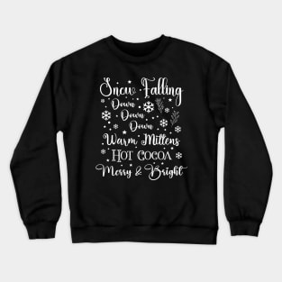 Snow is Falling in Light Font Crewneck Sweatshirt